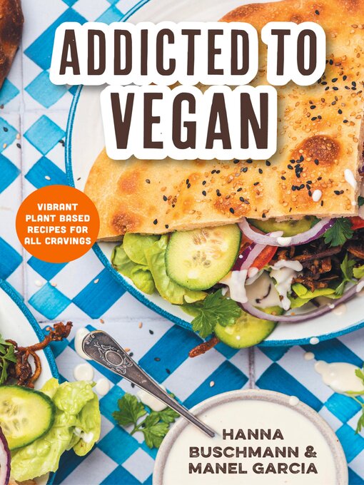 Title details for Addicted to Vegan by Hanna Buschmann - Available